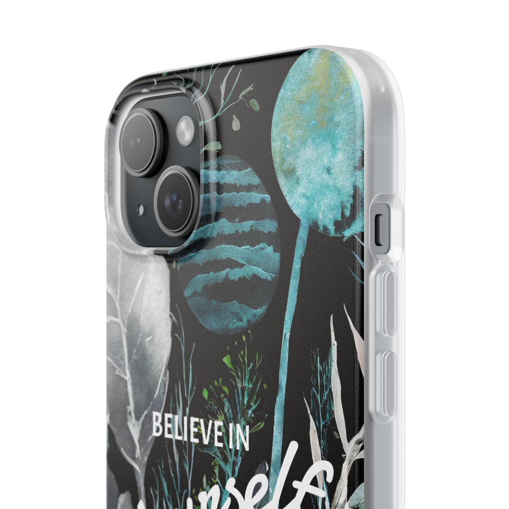 Believe in Yourself Flexi Phone Case