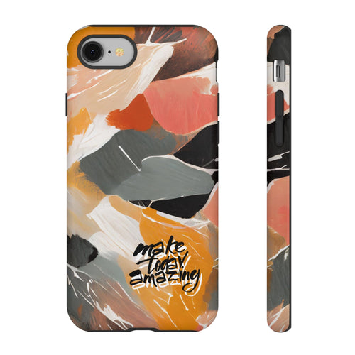 " Make Today Amazing" Abstract Phone Case