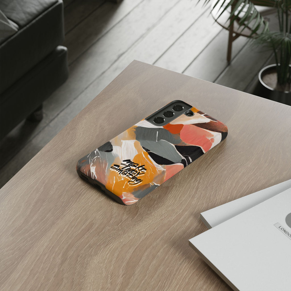" Make Today Amazing" Abstract Phone Case