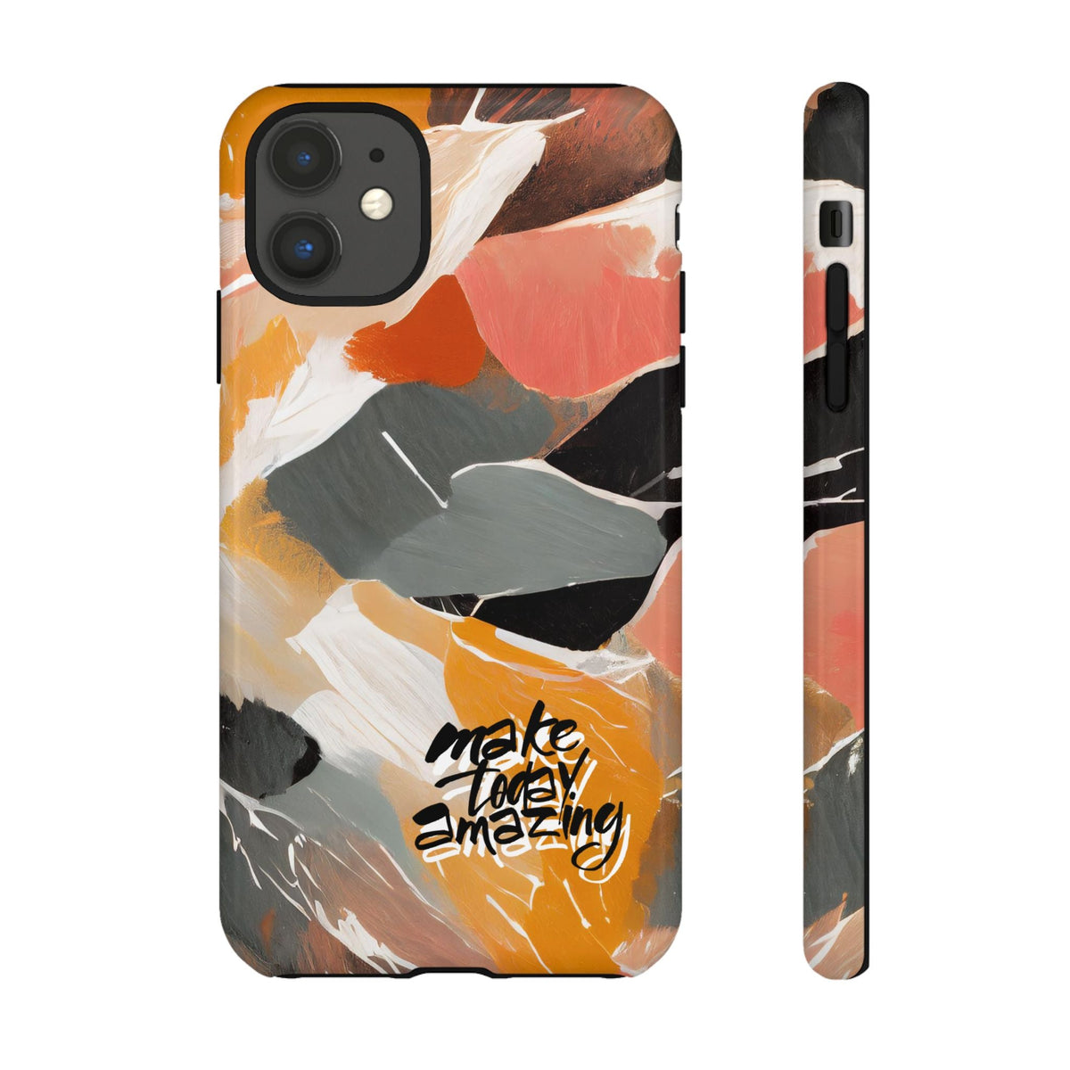" Make Today Amazing" Abstract Phone Case