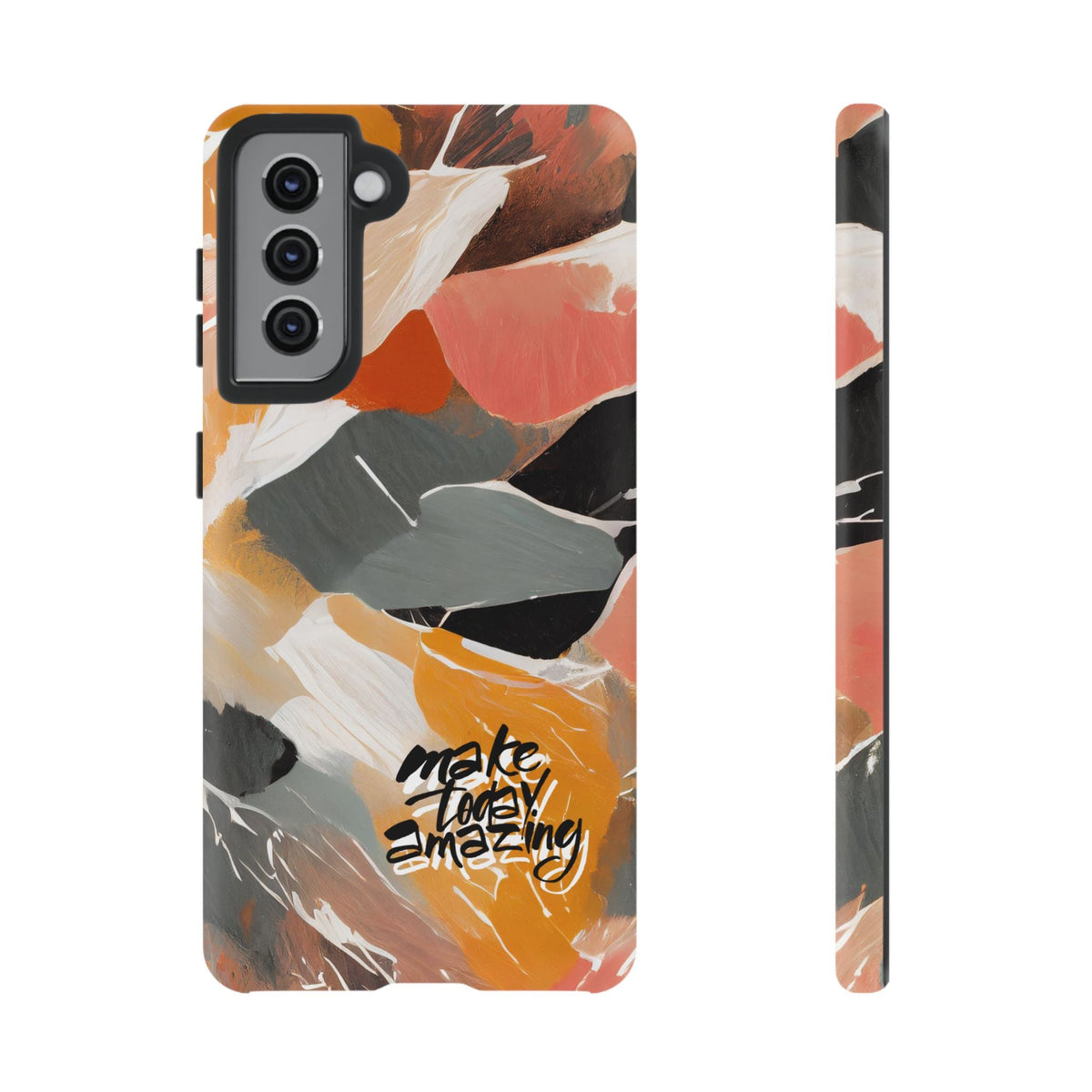 " Make Today Amazing" Abstract Phone Case