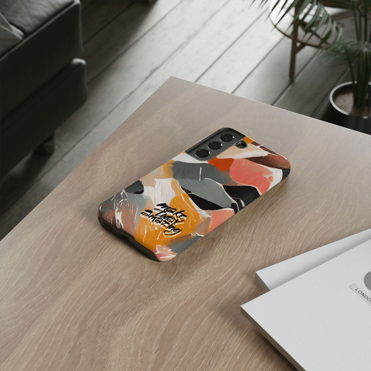 " Make Today Amazing" Abstract Phone Case