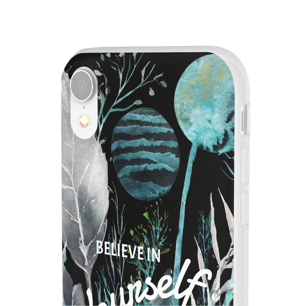 Believe in Yourself Flexi Phone Case