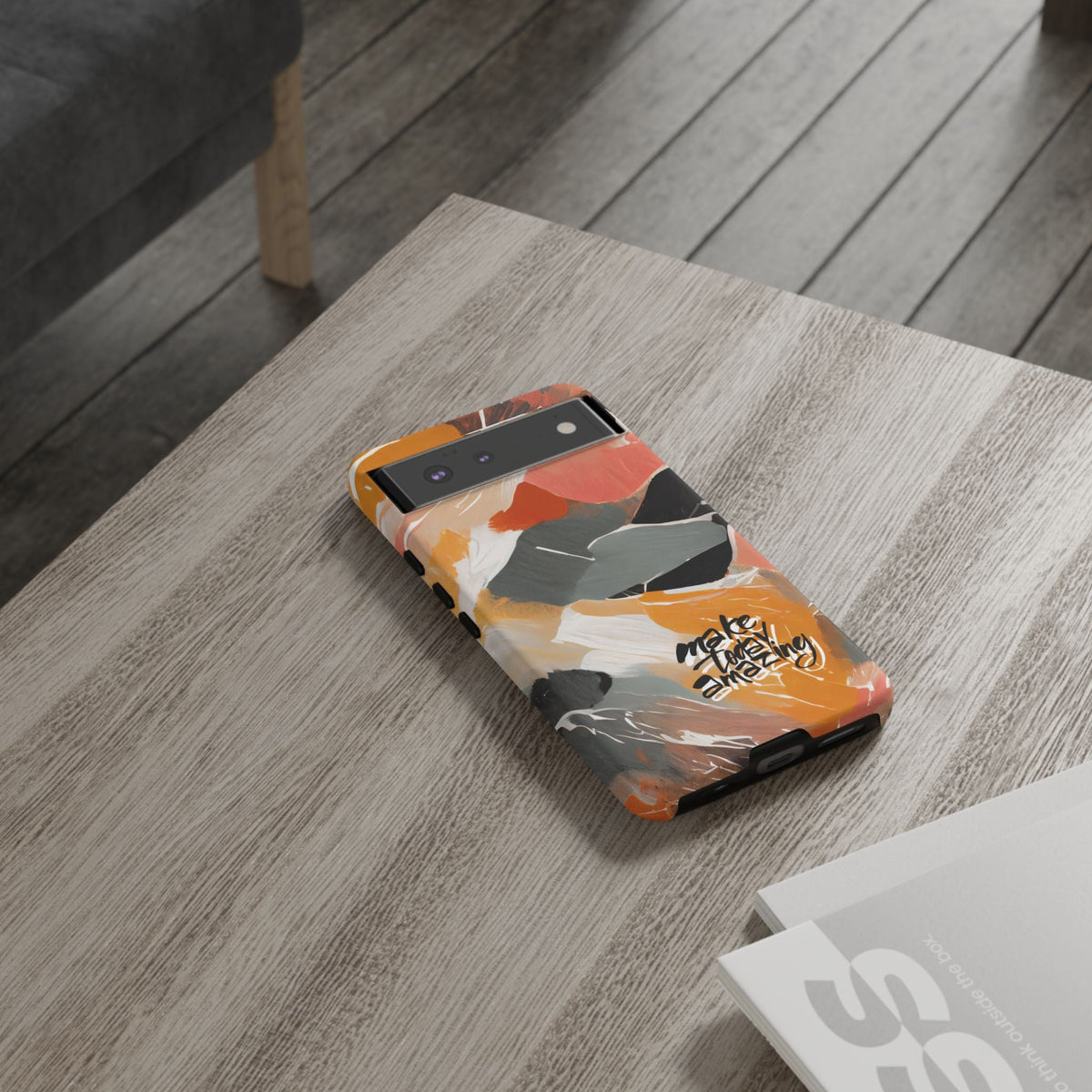 " Make Today Amazing" Abstract Phone Case