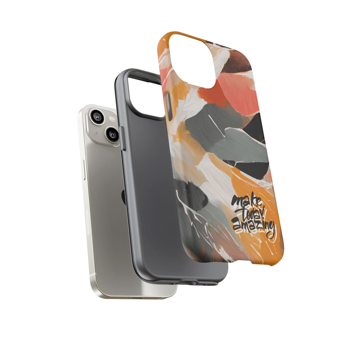 " Make Today Amazing" Abstract Phone Case