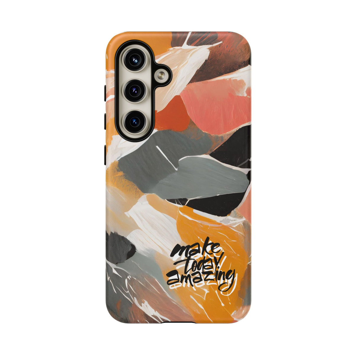 " Make Today Amazing" Abstract Phone Case