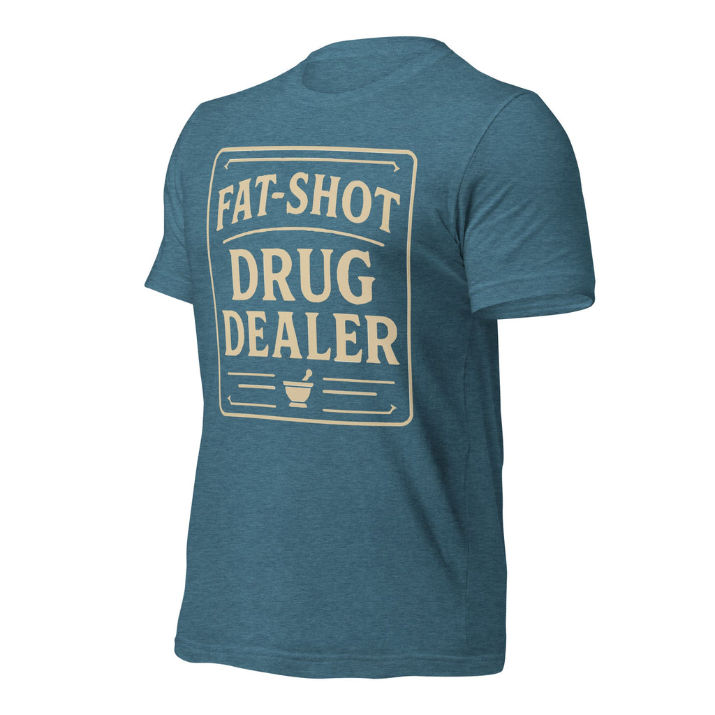 Fat Shot Drug Dealer Unisex t-shirt